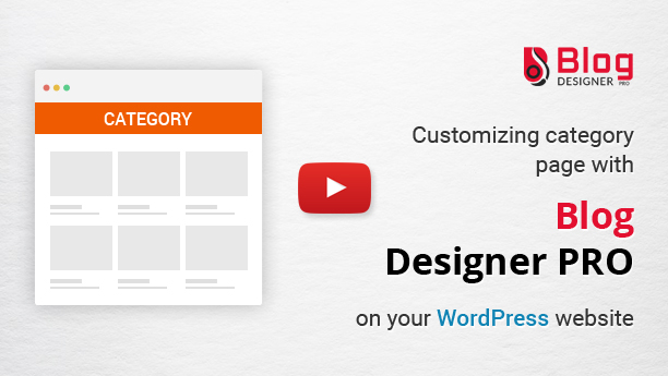 Blog Designer PRO customizing category page is very easy