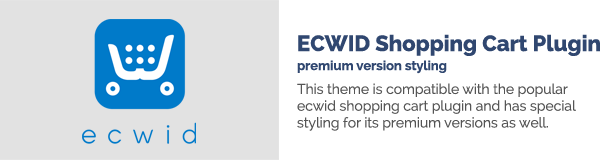 This theme is compatible with the popular ecwid shopping cart plugin and has special styling for its premium versions as well.