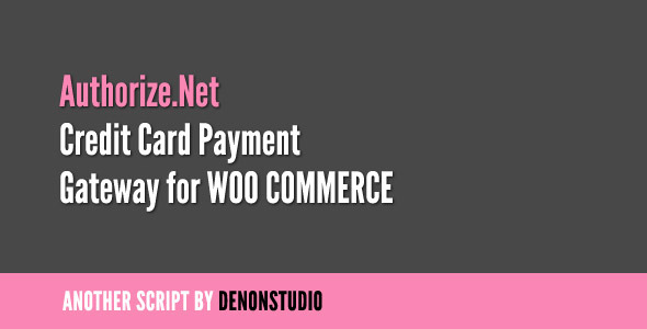Authorize.net Credit Card Gateway for WooCommerce