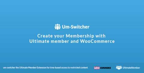 Um-Switcher | Sell subscriptions for Ultimate Member powered by WooCommerce