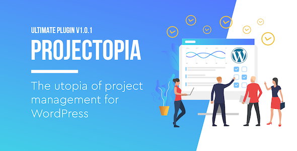 Projectopia WP Project Management - ULTIMATE VERSION
