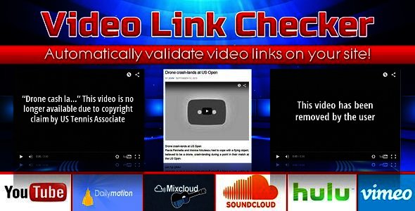 Video Link Checker - Detect broken urls from YouTube, DailyMotion, SoundCloud, Vimeo, etc.