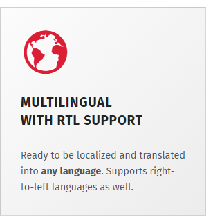 Multilingual, localization ready with support for right-to-left languages