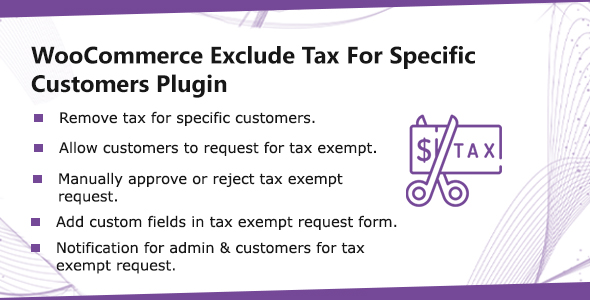 WooCommerce Exclude Tax For Specific Customers - Tax Exempt Plugin